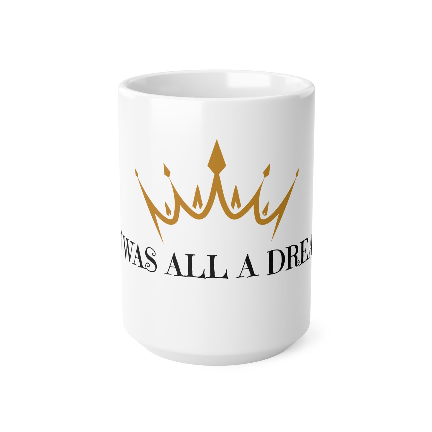 Notorious BIG 'It was all a dream' Coffee Mug - 11oz, 15oz