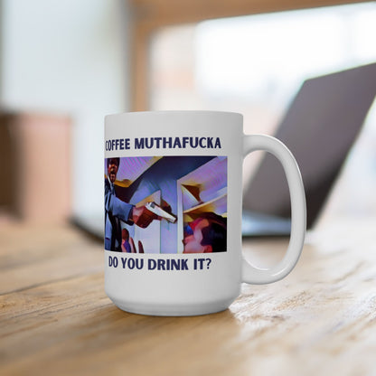 Coffee Muthaf**ker Mug