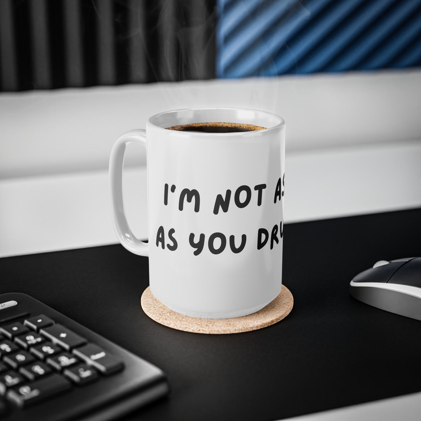 'I'm not as think as you drunk I am' Coffee Mug - Funny Quote