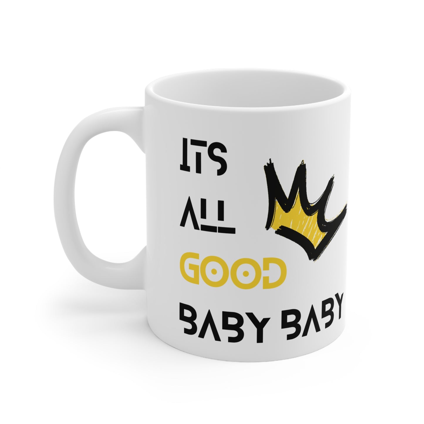 Notorious BIG 'Its all good' Coffee Mug - 11oz, 15oz