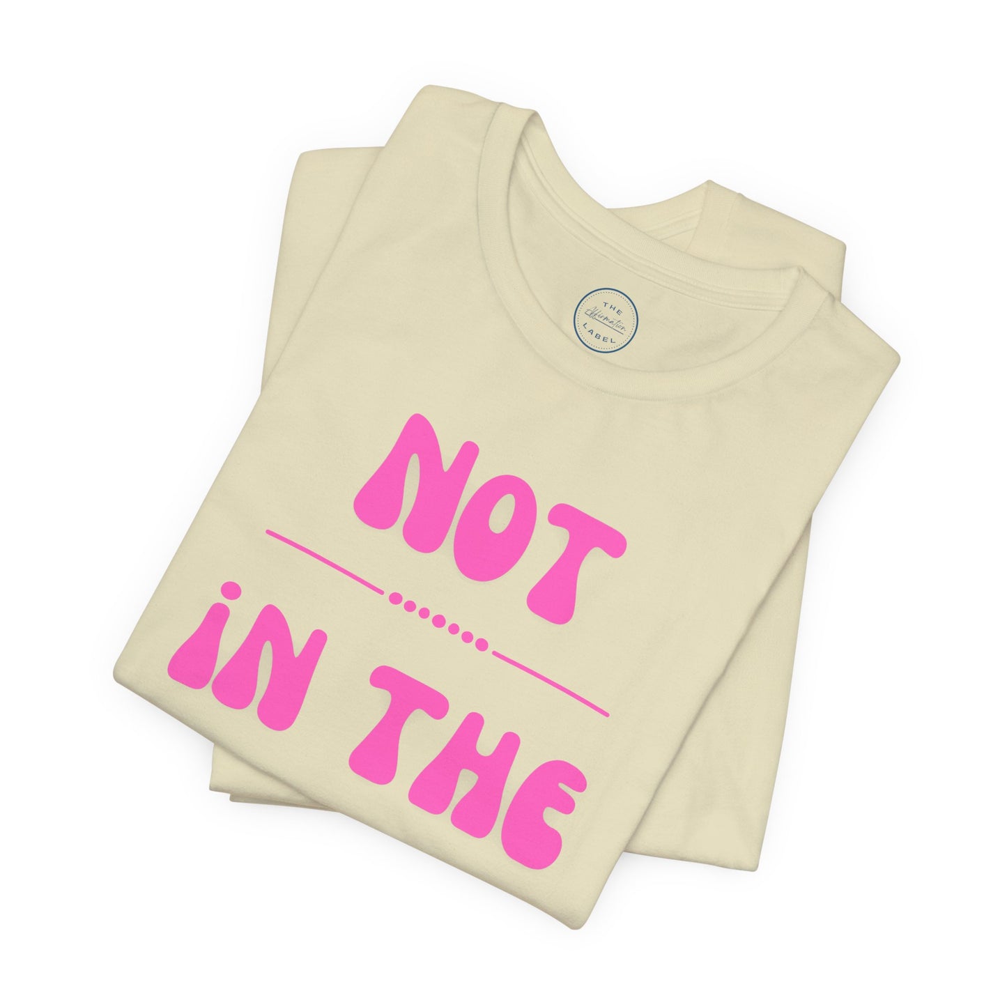 Not in the mood - Short Sleeve Tee