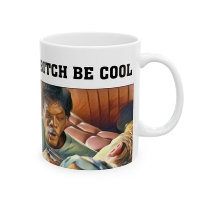 B*tch Be Cool Pulp Fiction Scene Print Mug