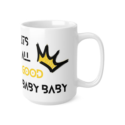 Notorious BIG 'Its all good' Coffee Mug - 11oz, 15oz