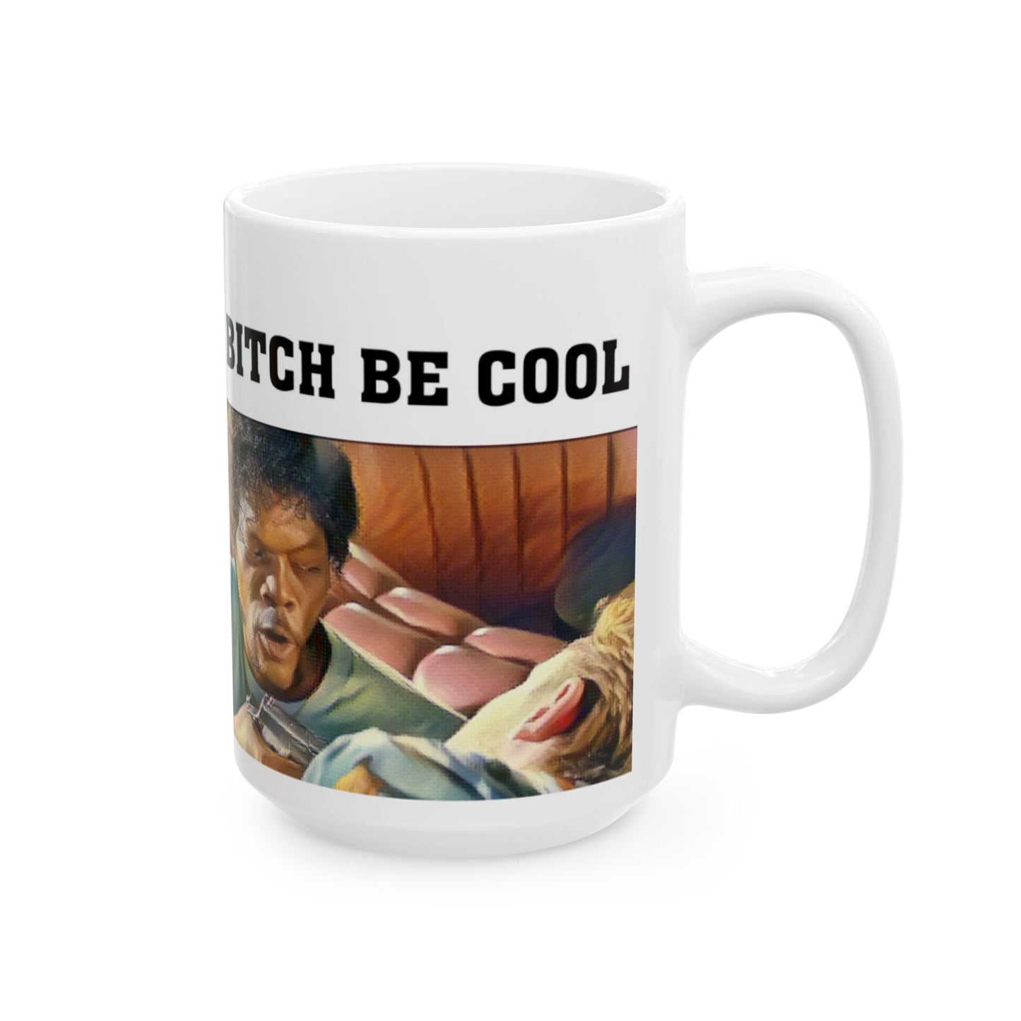 B*tch Be Cool Pulp Fiction Scene Print Mug