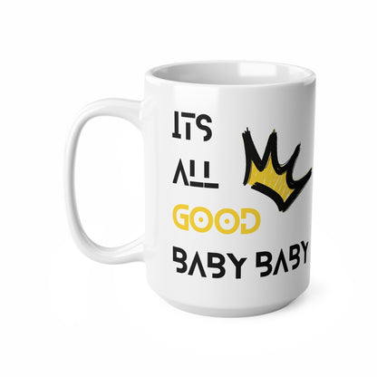 Notorious BIG 'Its all good' Coffee Mug - 11oz, 15oz