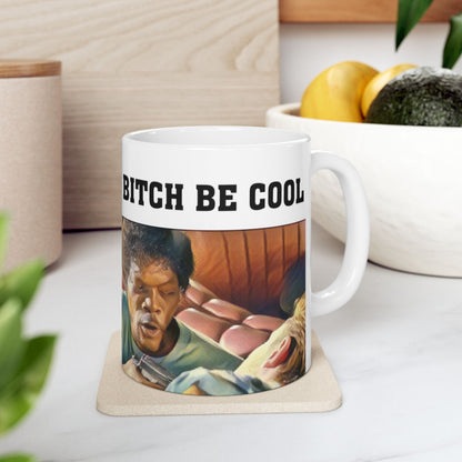 B*tch Be Cool Pulp Fiction Scene Print Mug