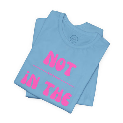 Not in the mood - Short Sleeve Tee