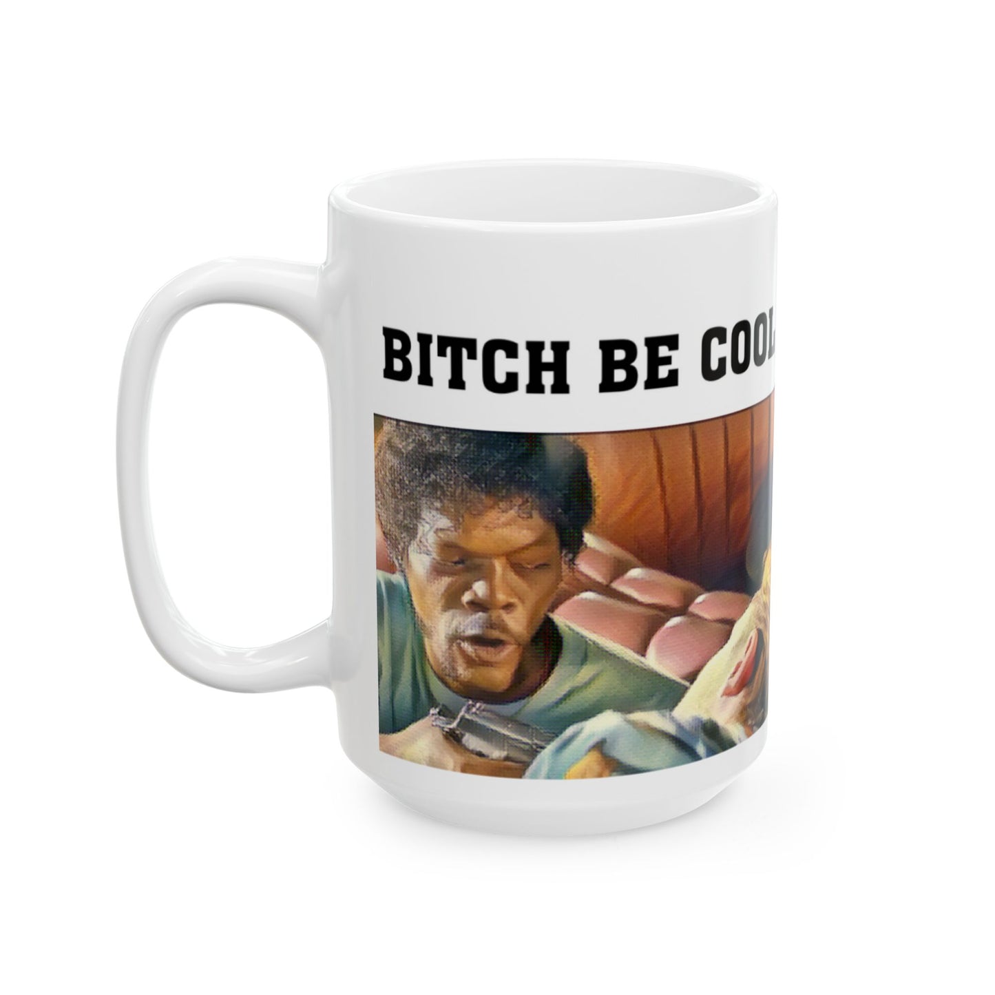 B*tch Be Cool Pulp Fiction Scene Print Mug